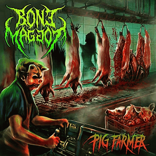 Bone Maggot : Pig Farmer